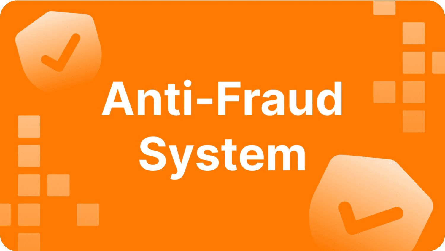 What is an Anti-Fraud System, and How Does it Work?