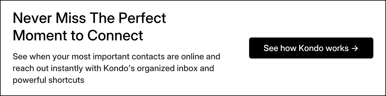 Never Miss The Perfect Moment to Connect