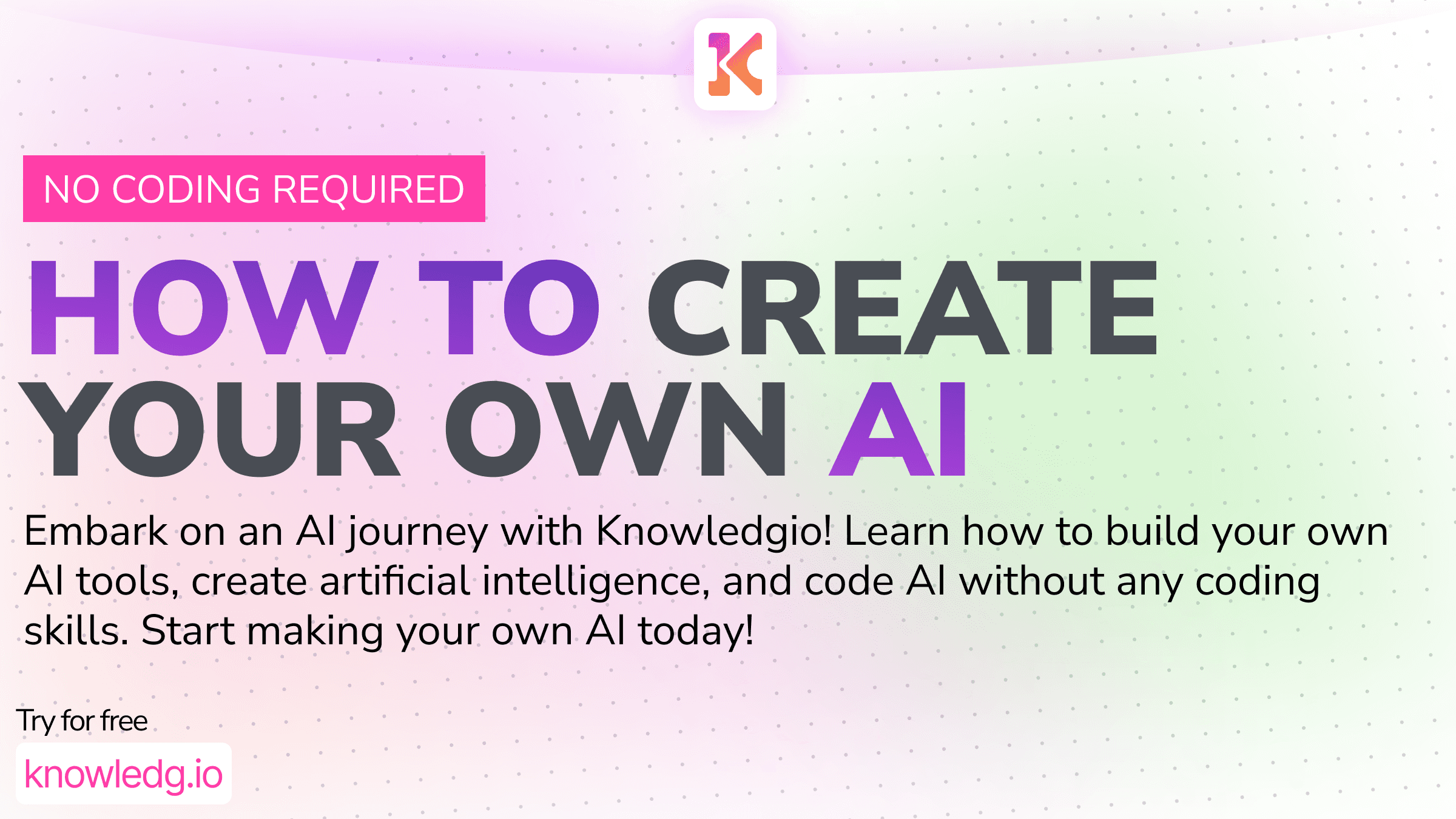 How to create your own AI