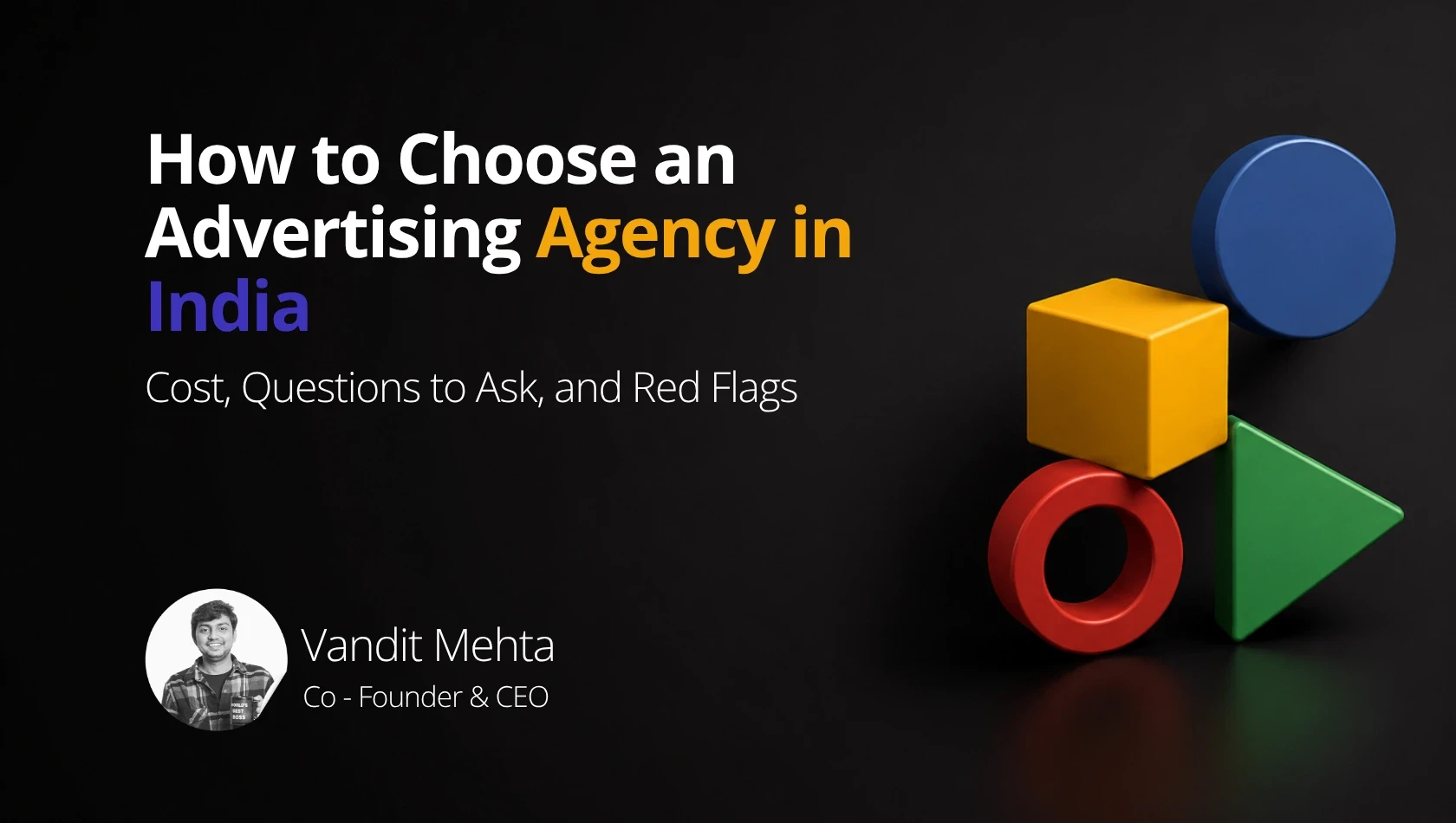 How to Choose an Advertising Agency in India: Cost, Questions to Ask, and Red Flags