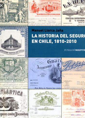 La Historia del Seguro en Chile, 1810-2010