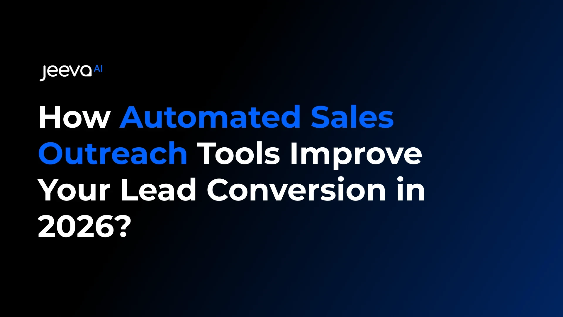 Improve Lead Conversion with Automated Sales Outreach Tools