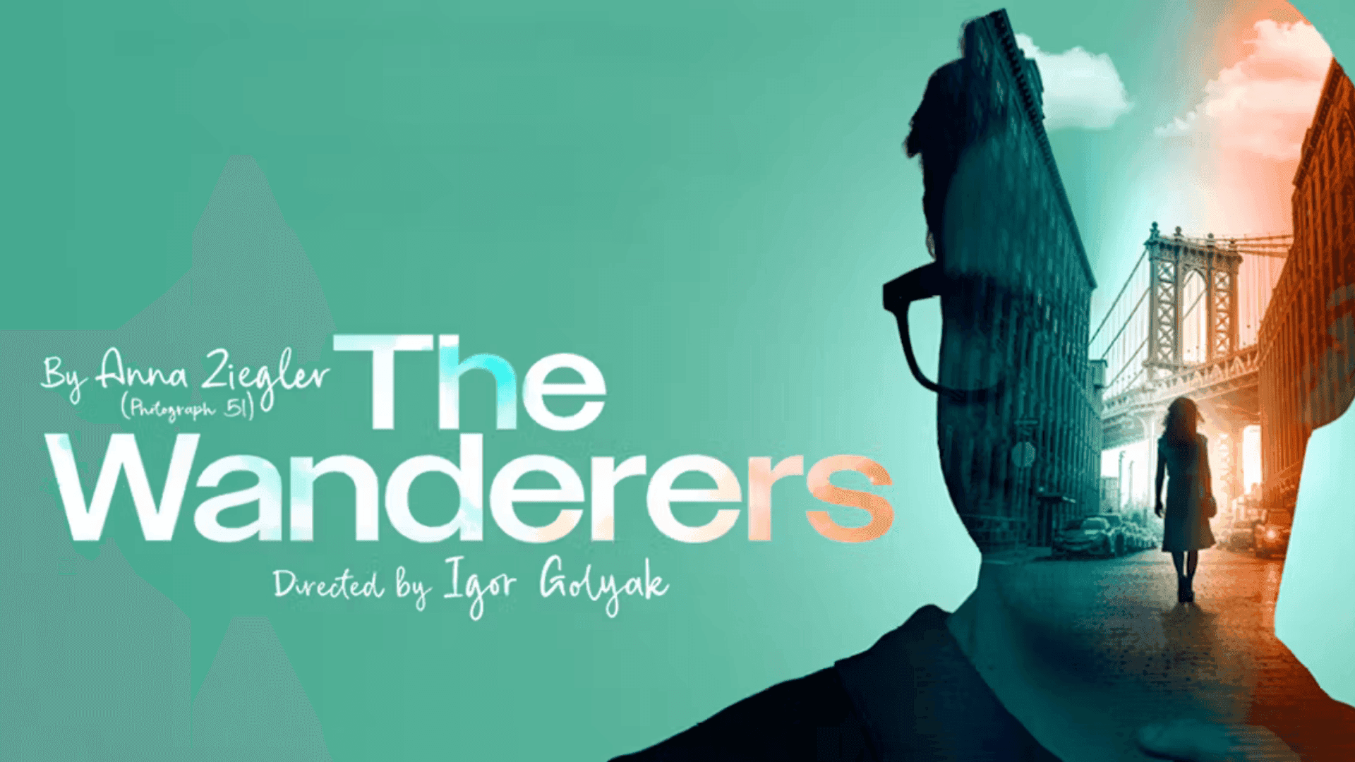 Silhouette of a person with a cityscape and bridge, promoting "The Wanderers" play.