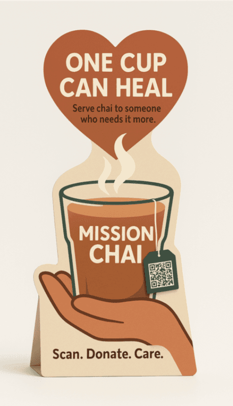 Mission Chai prototype with the message “One cup can heal,” showing a hand holding a chai cup and a QR code tag for scanning.