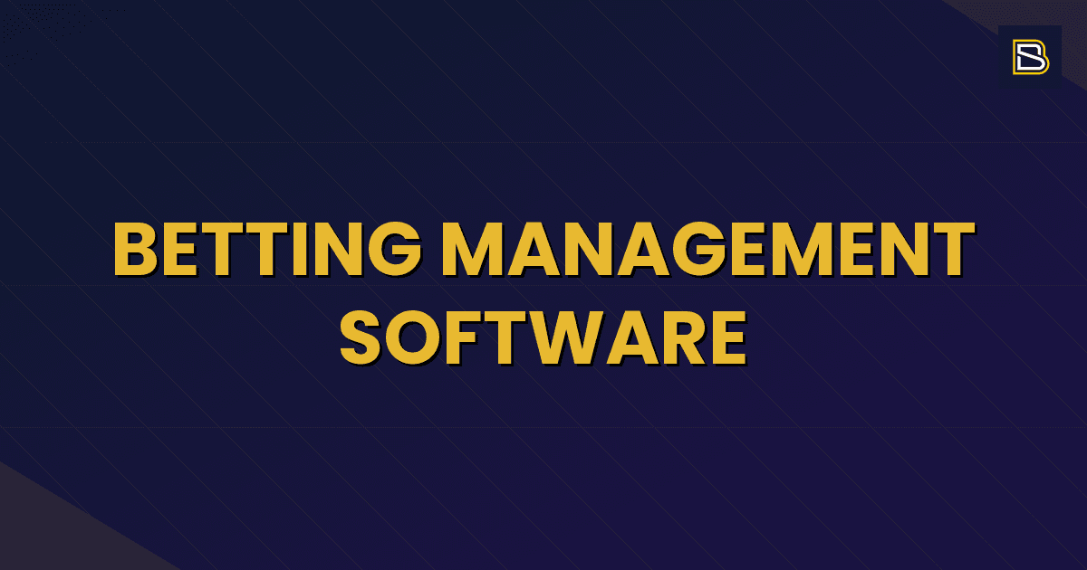BetSmart article hero image for Betting Management Software