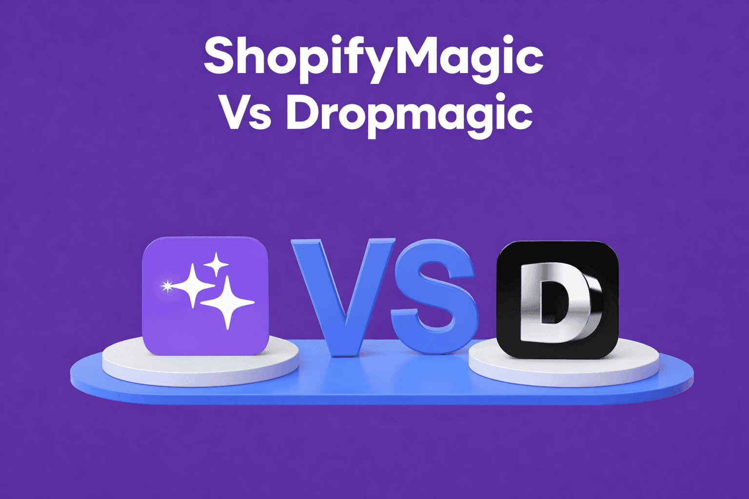 Shopify Magic vs Dropmagic