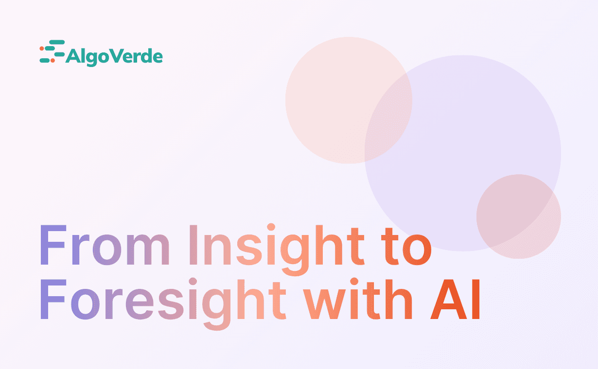 From Insight to Foresight with AI