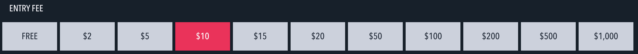 Entry Fee: Choose from one of the various amounts.