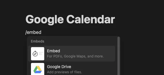 Notion embed options: Screenshot showing 'Google Calendar' embed selection in Notion's dark interface. Features 'Embed' and 'Google Drive' options, illustrating the process of integrating Google Calendar into Notion as part of Lucas Ostrowski's automation tutorial for seamless calendar syncing.