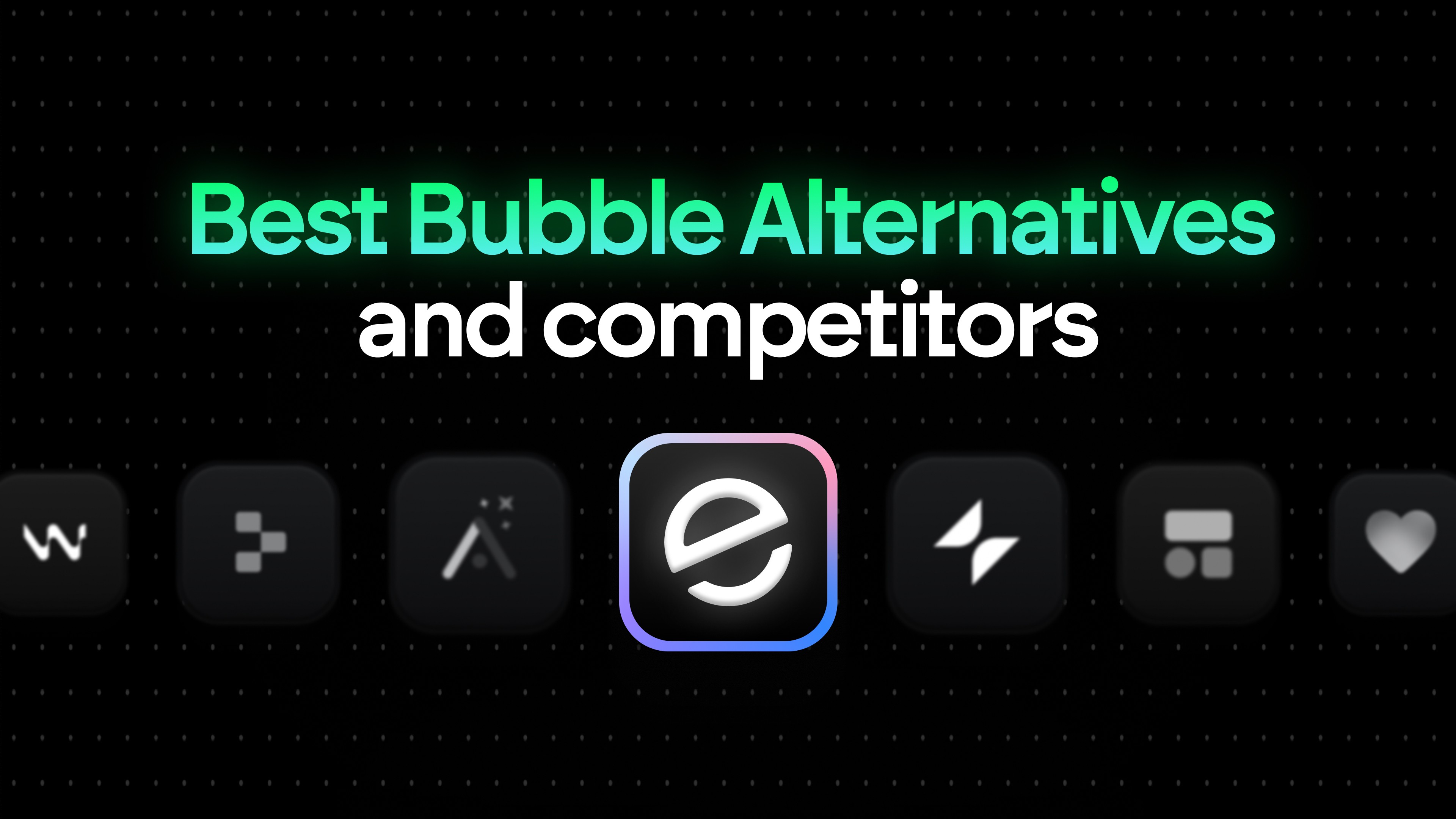 Best Bubble Alternatives and Competitors