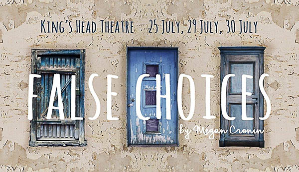 False Choices at King's Head Theatre