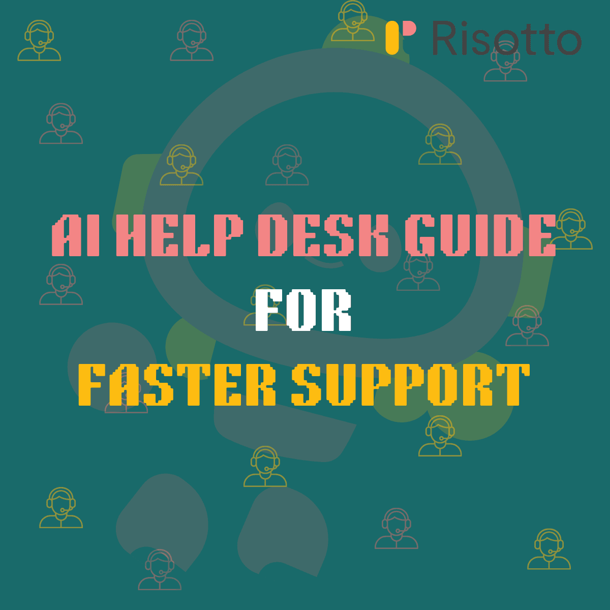 Text on green background saying AI Help Desk Guide for Faster Support