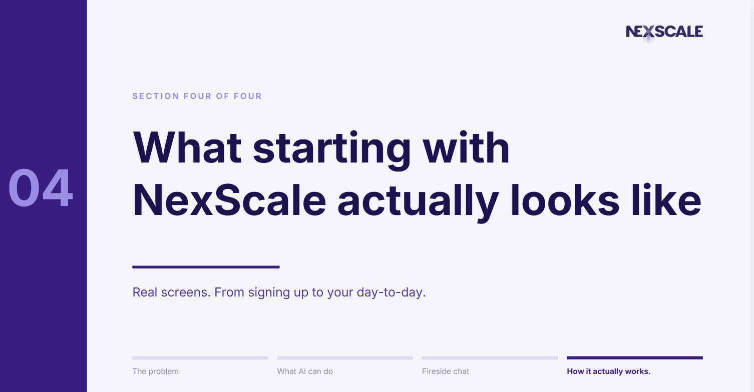 Webinar section four of four title slide: What starting with NexScale actually looks like