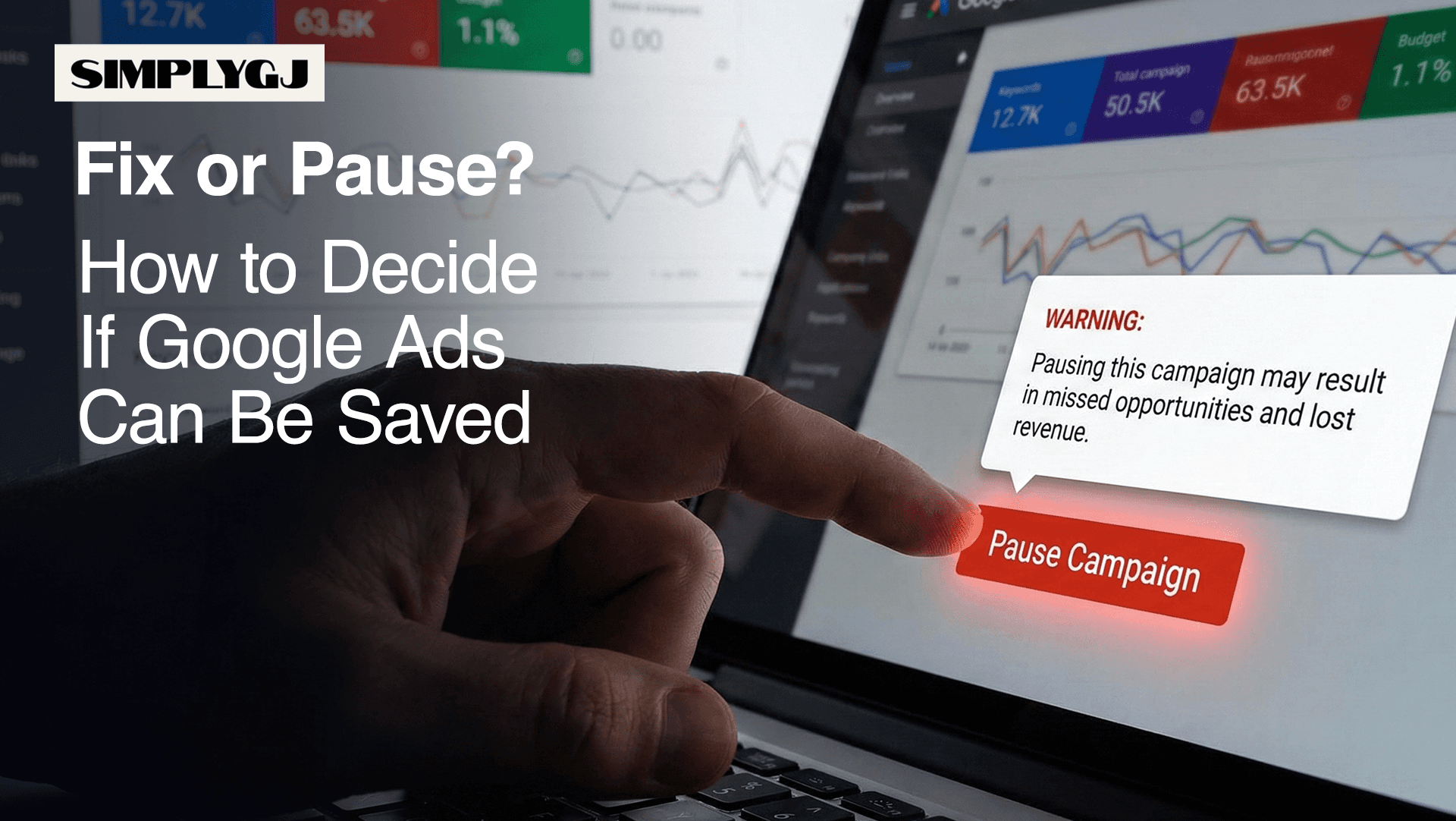 Fix or Pause? How to Decide If Google Ads Can Be Saved