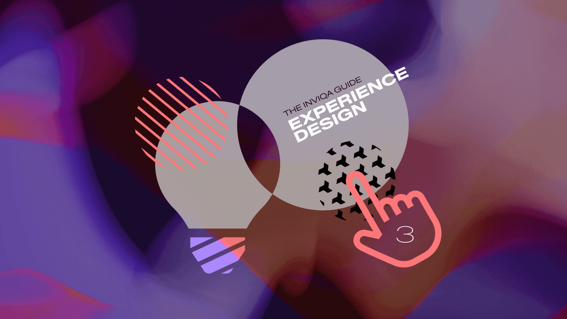 The Inviqa Guide to Experience Design Chapter 3