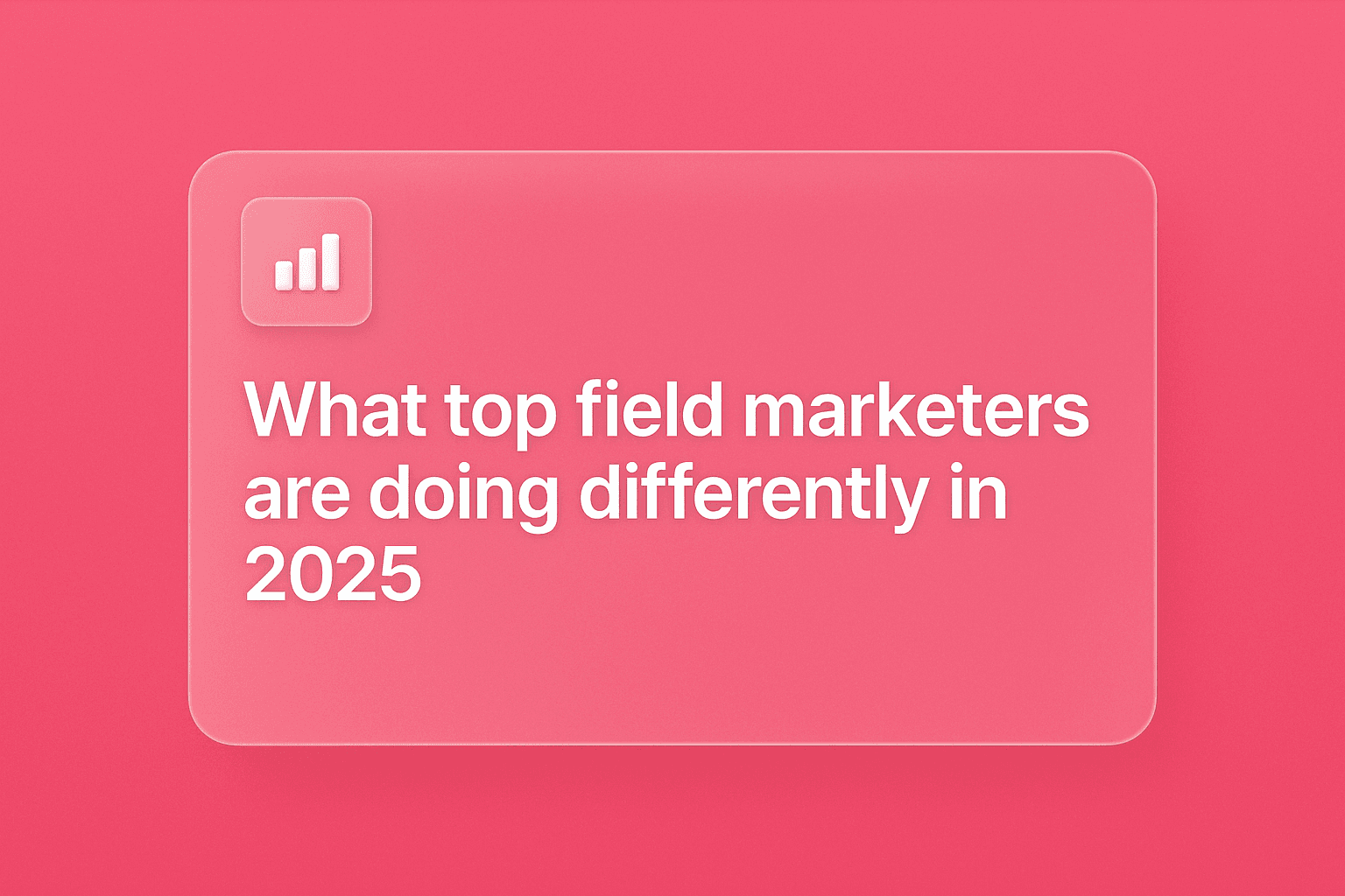 Field Marketing Trends 2025
