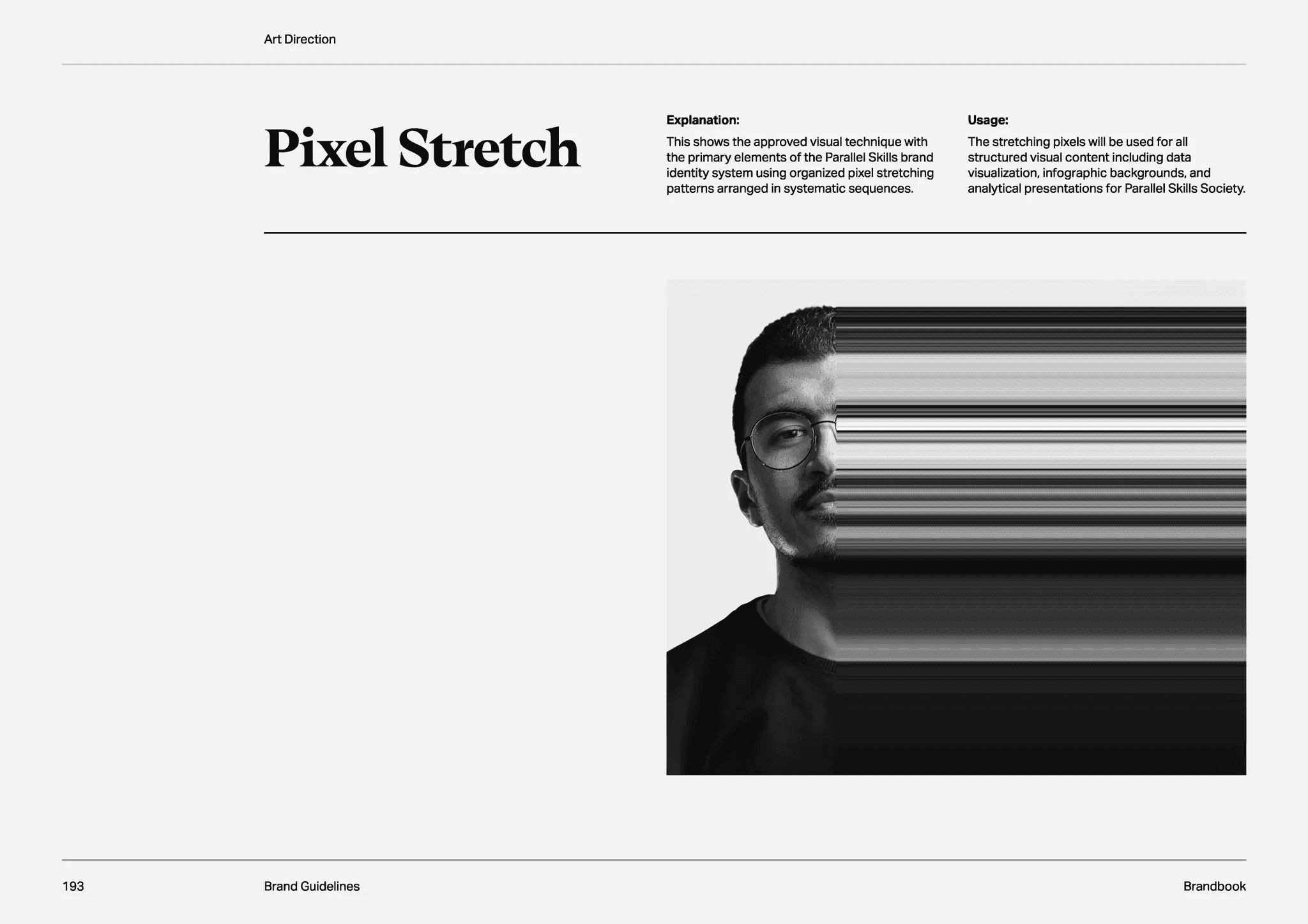 Parallel Skills Society Pixel Stretch visual direction demonstrated with a horizontally stretched portrait.