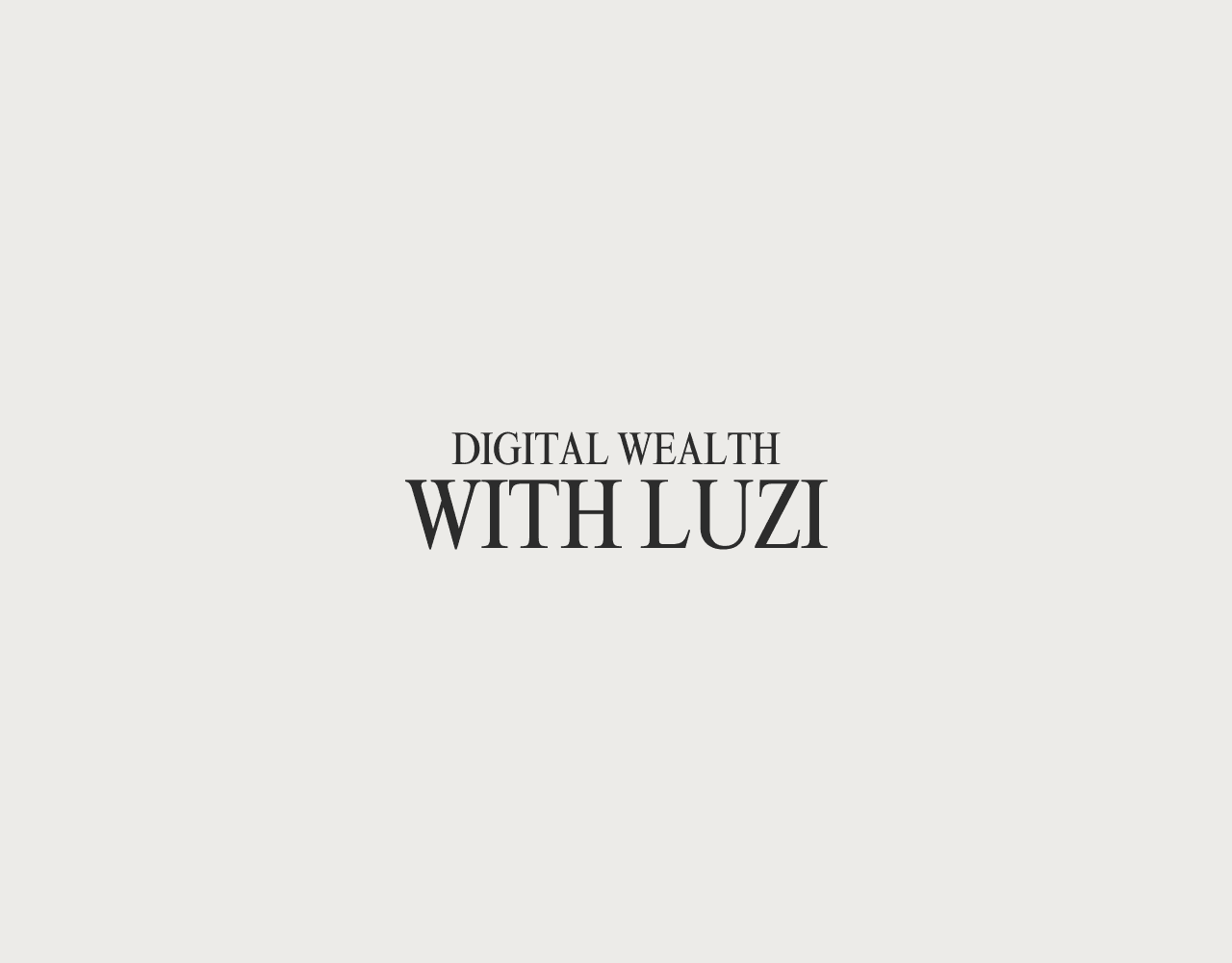 Digital Wealth with Luzi