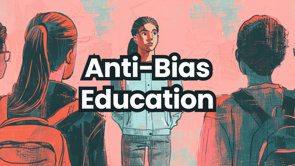 Building Equity: A Guide to Anti-Bias Education in the Classroom