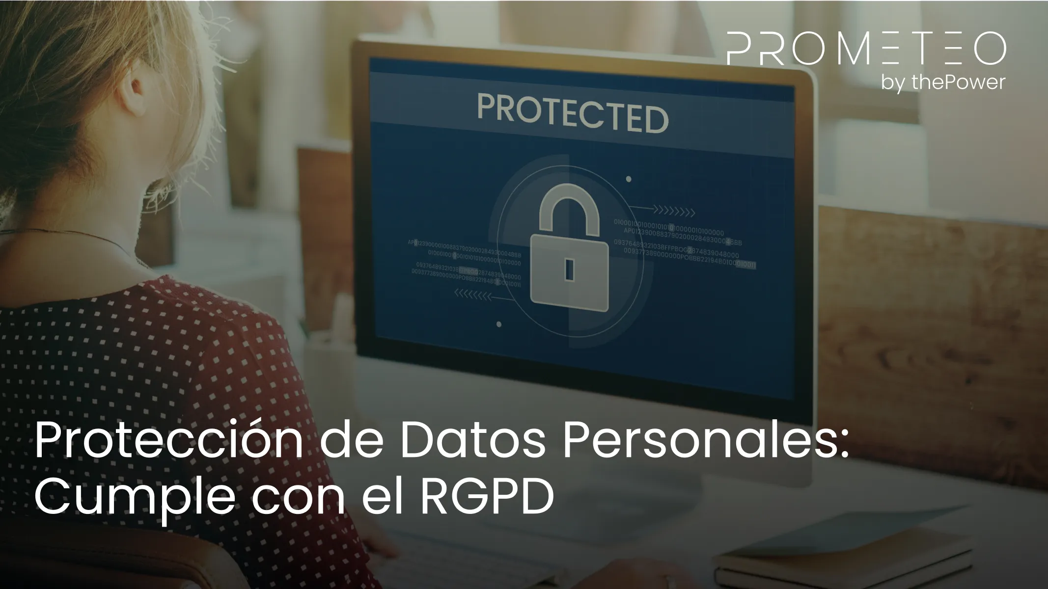 Protección de Datos Personales: Cumple con el RGPD