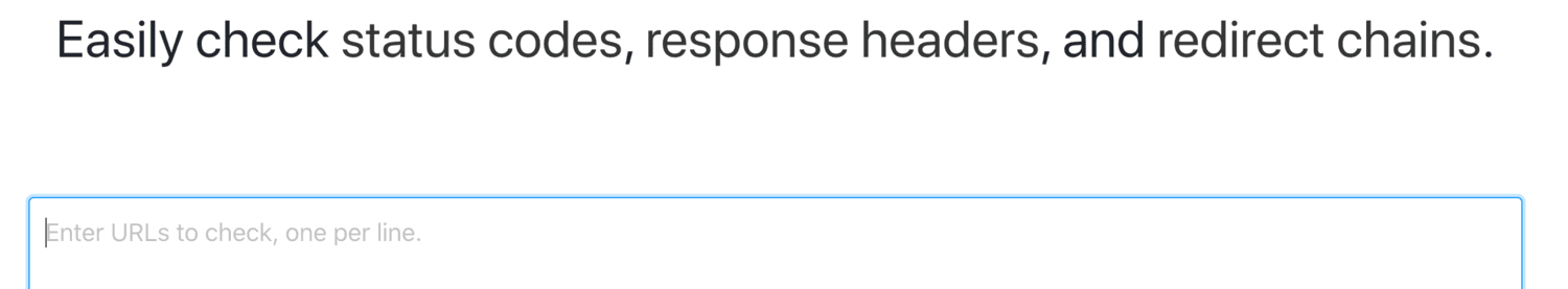 This is where you enter the URL (or list of URLs) to test them in httpstatus.io