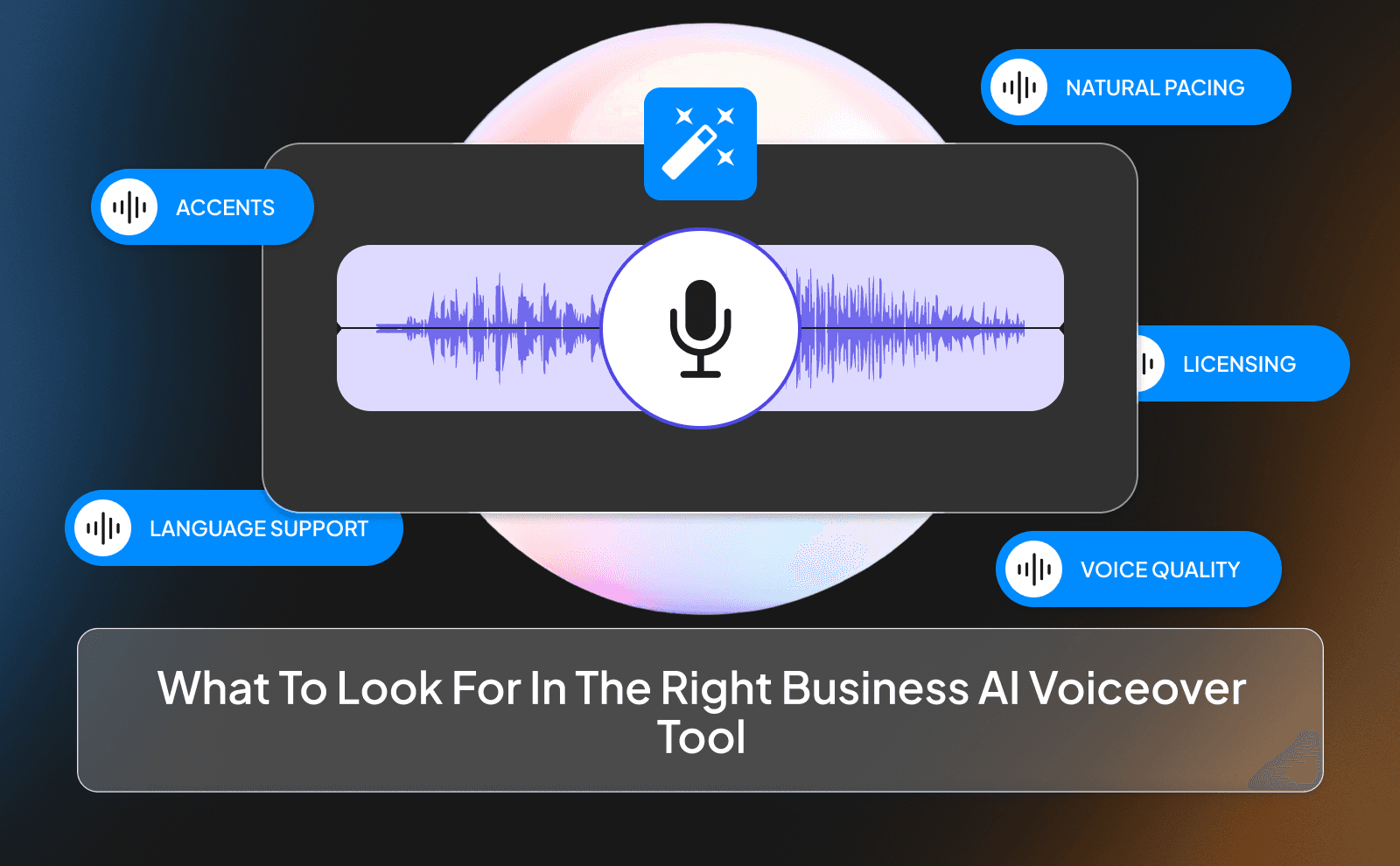 What to look for in the right business AI voiceover tool