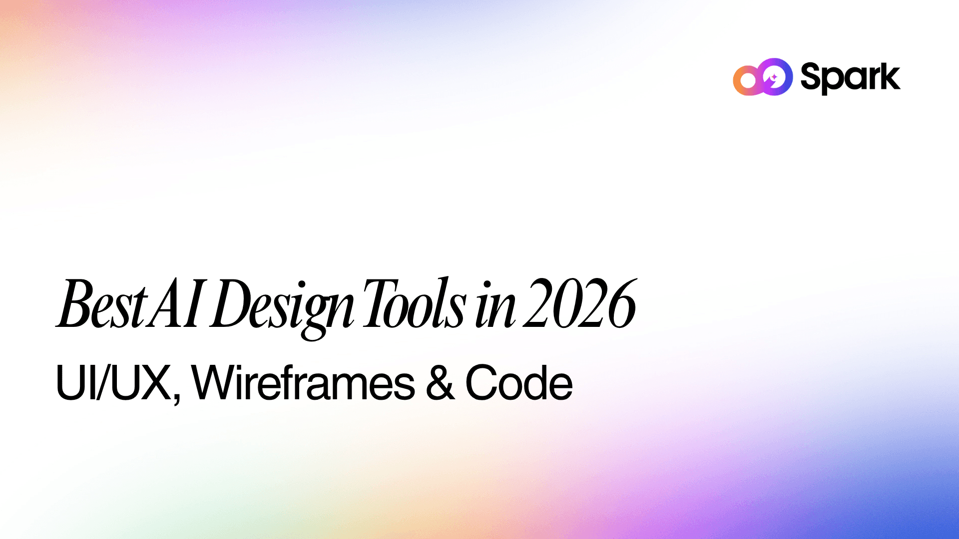 Best AI Design Tools in 2026 UIUX, Wireframes & Code