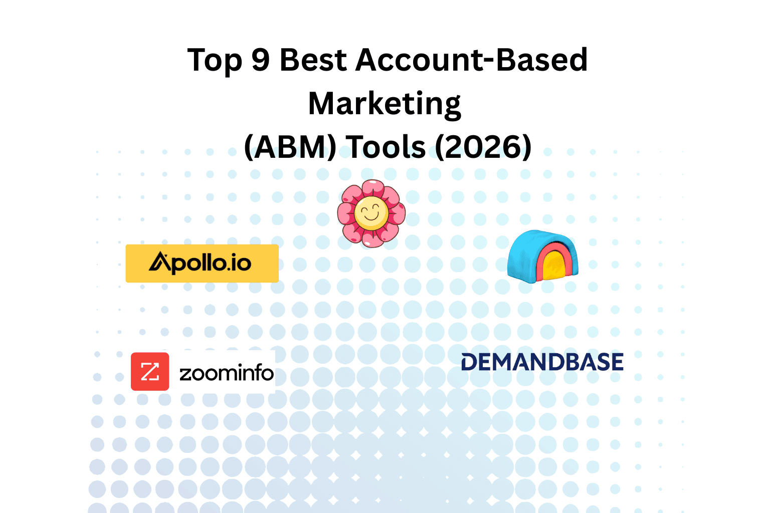 Top 9 Best Account-Based Marketing (ABM) Tools (2026)