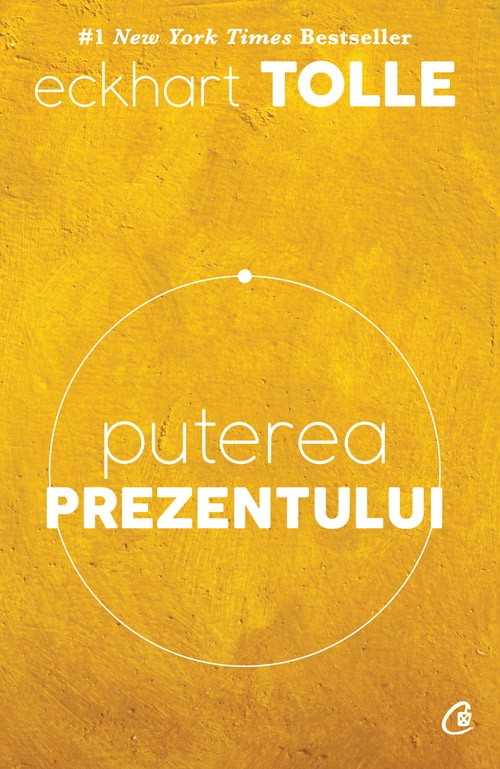 Eckhart Tolle - Puterea Prezentului