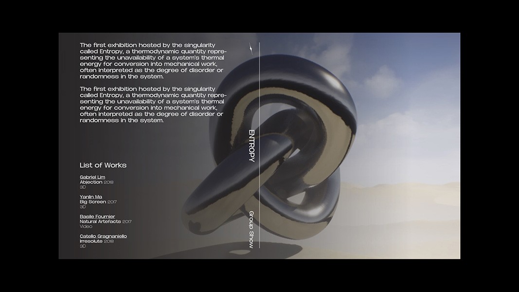 A slide titled “ENTROPY Group Show” displays a metallic sculpture resembling a knot or chain against a blurred desert landscape background. The slide includes text describing the first exhibition hosted by Entropy, focusing on the thermodynamic quantity represented by the system’s thermal energy, interpreted as disorder or randomness. The “List of Works” section lists artists and their corresponding works, including Gabriel Lim’s “Abjection,” Yonlin Ma’s “Big Screen 2017,” and Basilie Fournier’s “Natural Artifacts.”