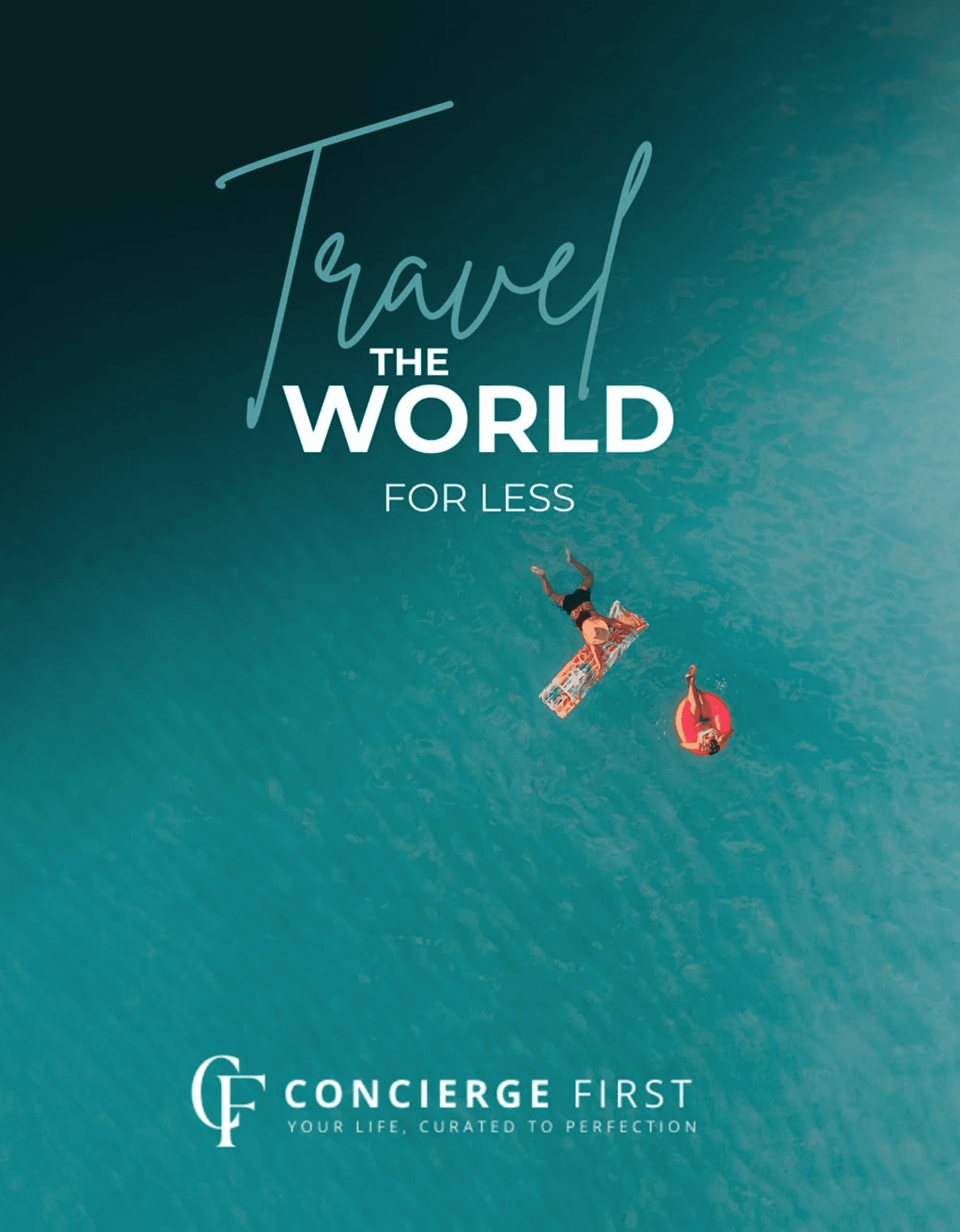 Travel the world for less. People swimming in blue water with a Concierge First logo.