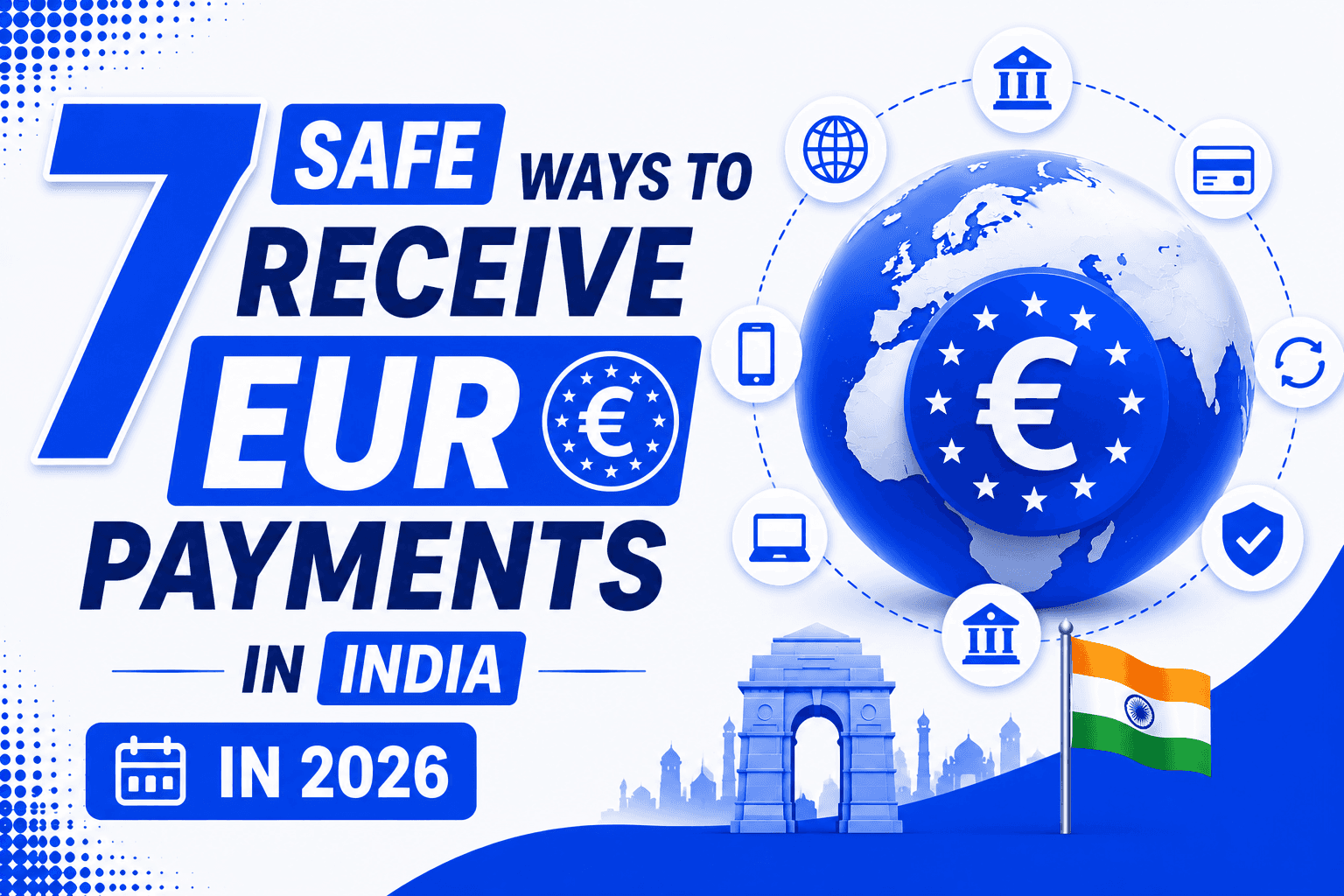 7 Safe Ways to Receive EUR Payments in India in 2026