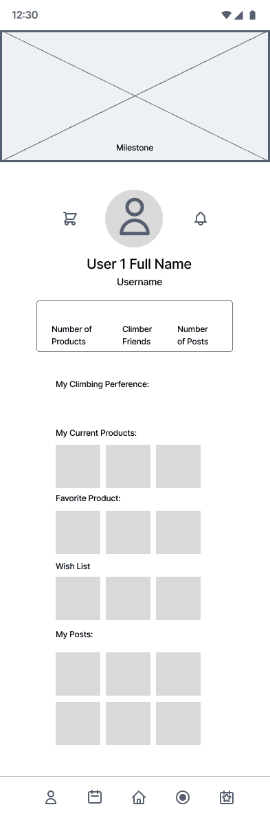 A low fideilty screen of the first iteration of the Profile Section of the app.  In order from top ot bottom of the page, there is a profile picture with a cart icon to the left and a bell icon to the right, a few stats on the climber including Number of products Climber friends and number of post, before having those same sections with photos below