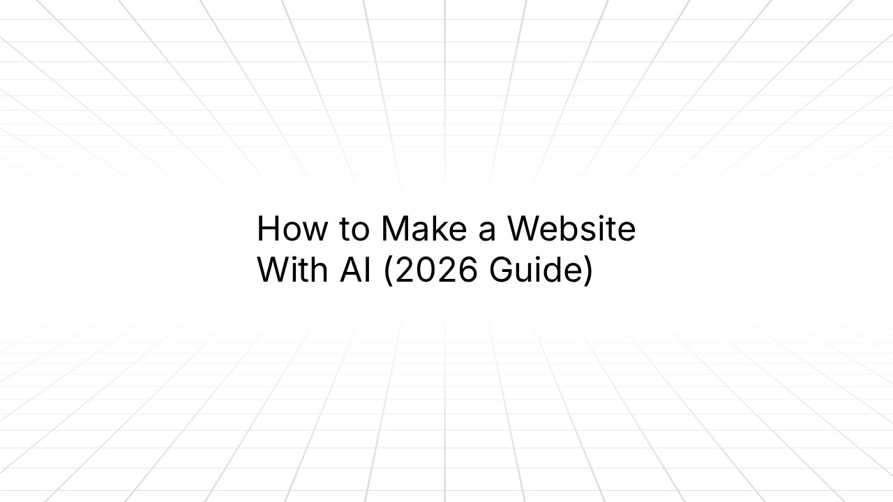 Blog header image with a title reading 'How to Make a Website With AI (2026 Guide)' displayed on a white background with a subtle perspective grid pattern.