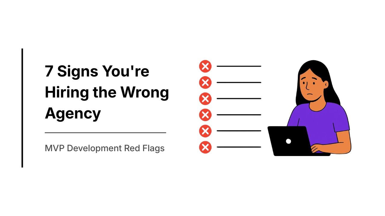 7 Signs You're Hiring the Wrong Agency