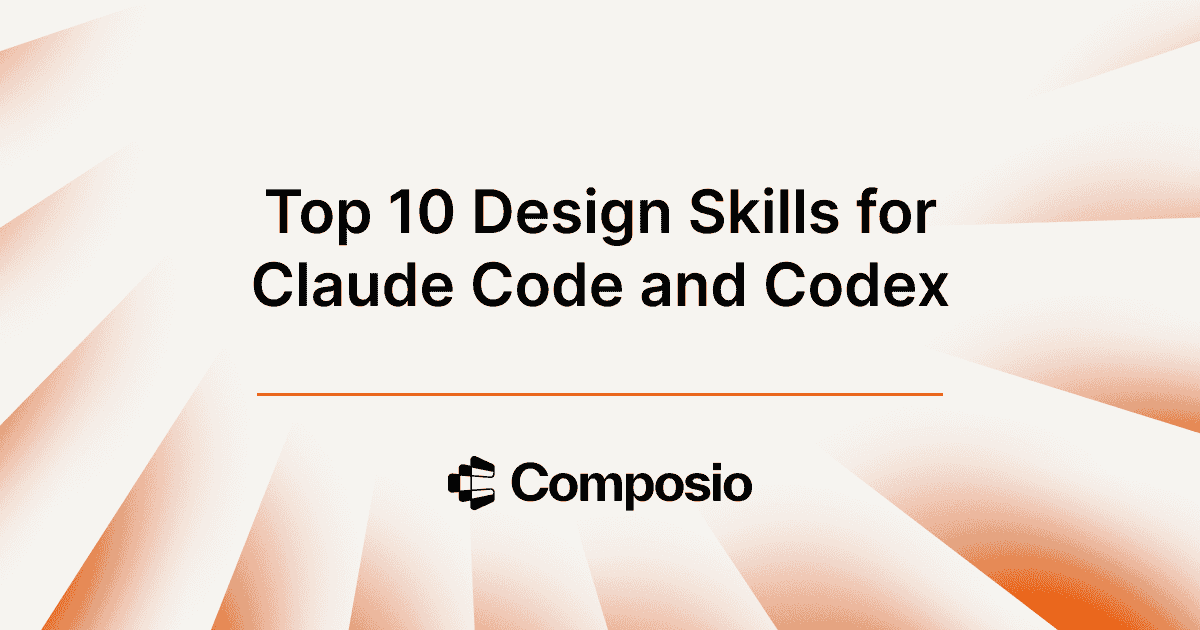 Top 10 Design Skills for Claude Code and Codex | Composio