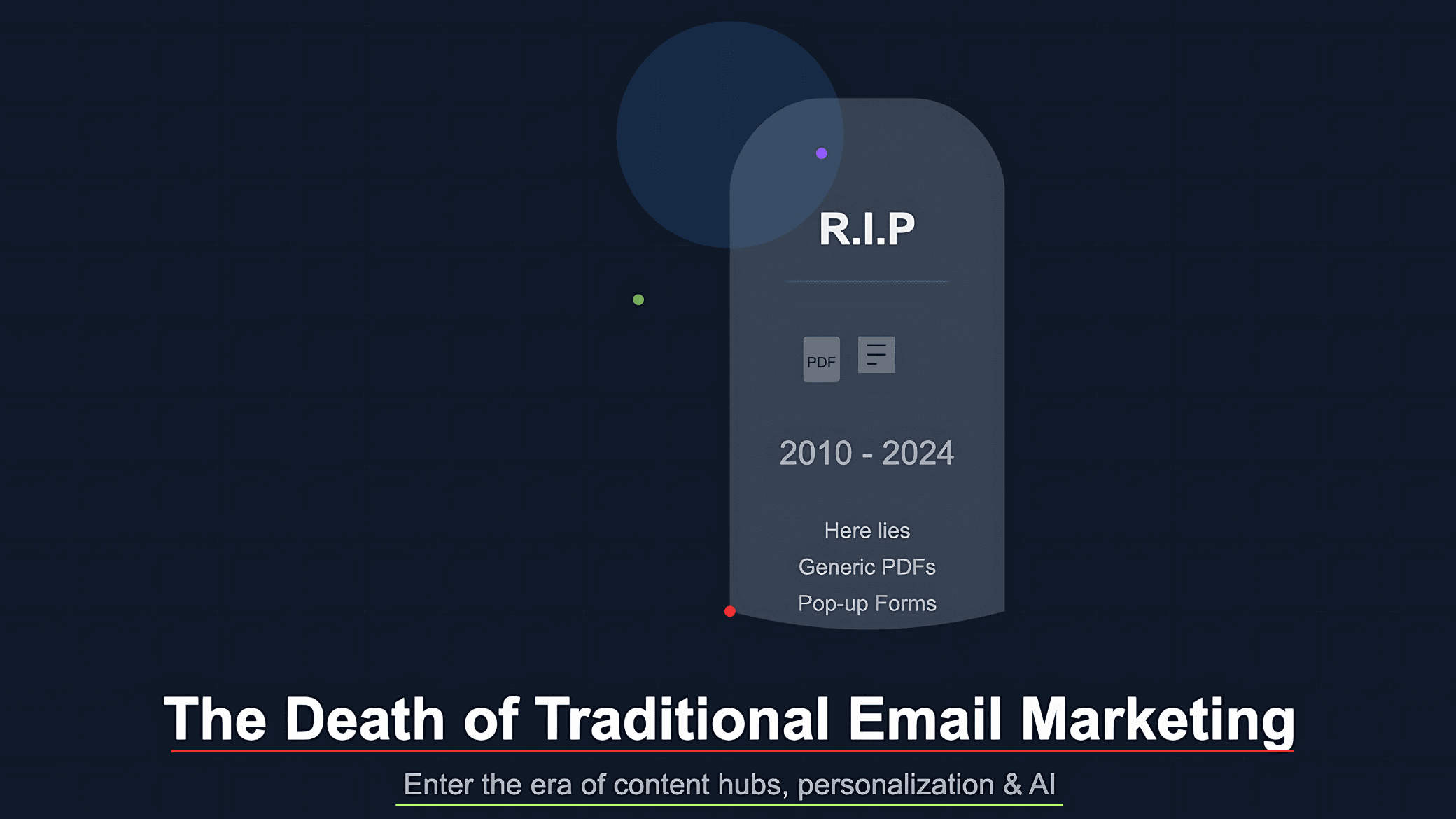 Infographic declaring the end of traditional email marketing with generic PDFs and pop-up forms, and introducing a new era of content hubs, personalization, and AI.