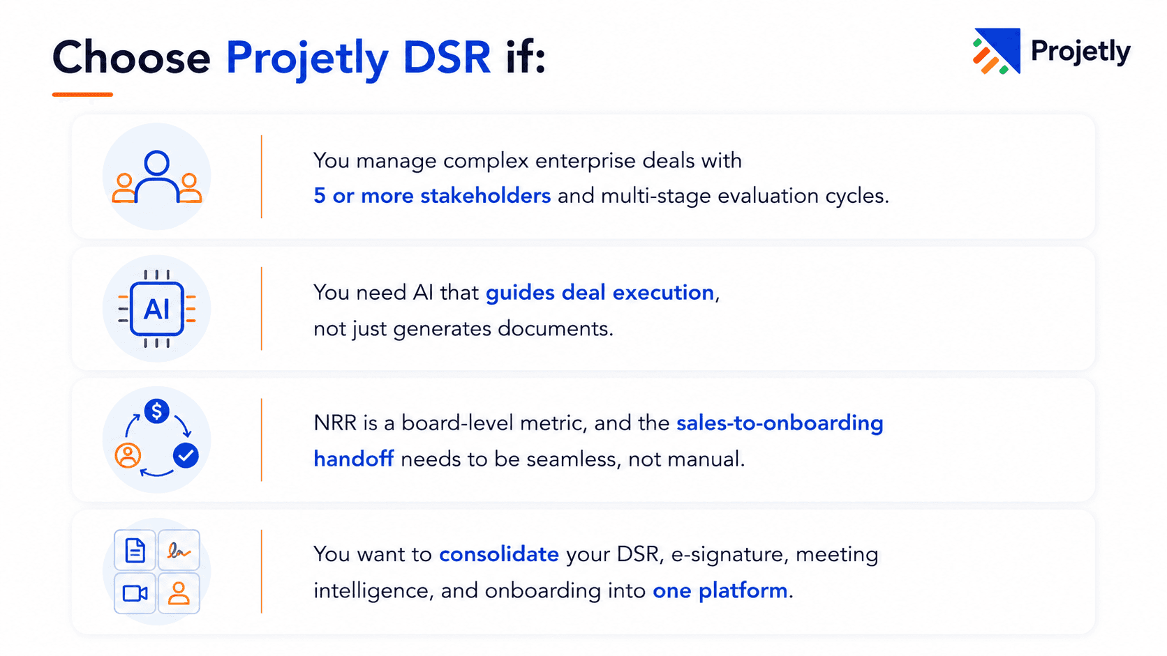 Choose Projetly DSR if: