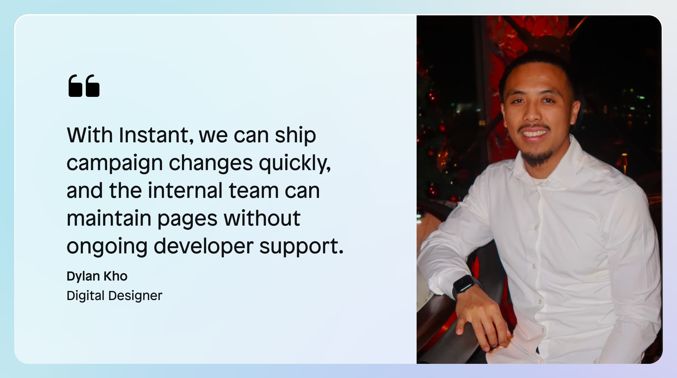 dylan kho quote about Instant