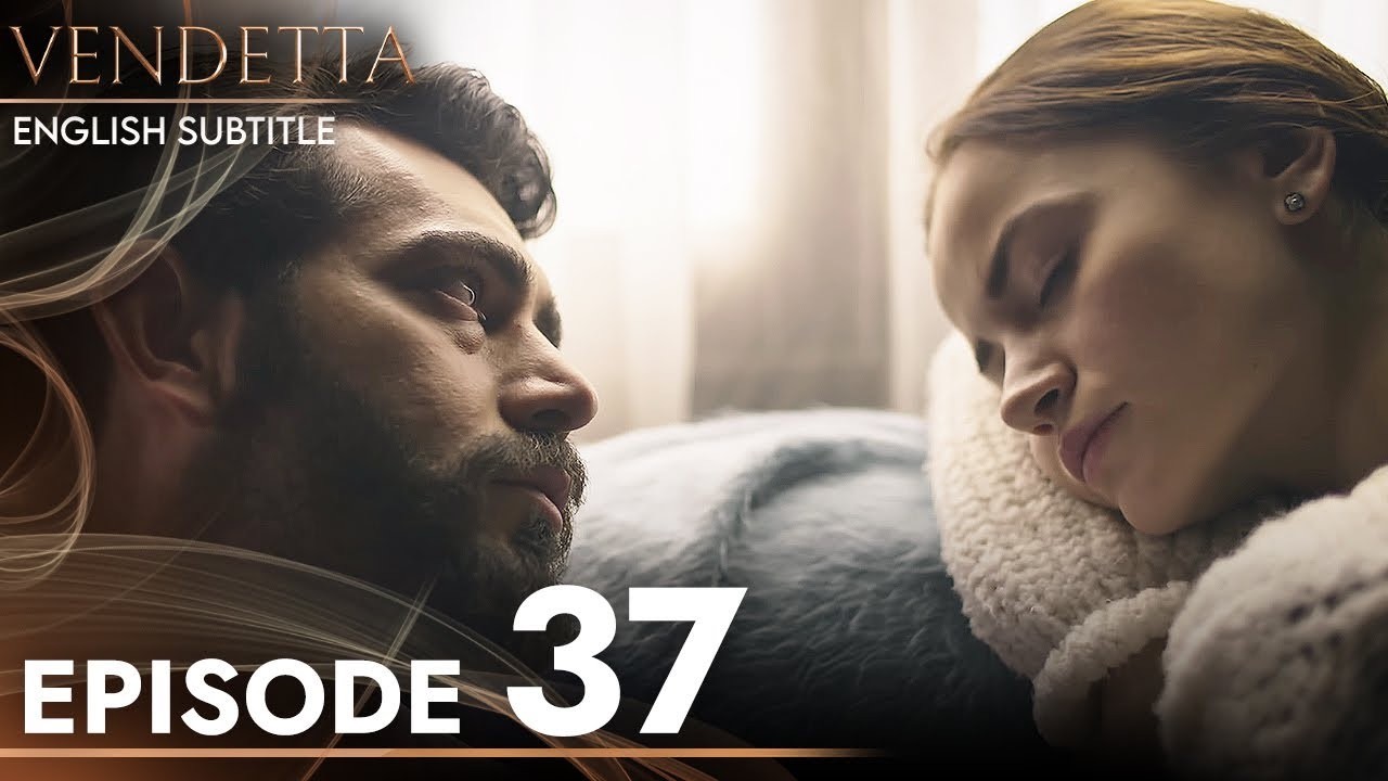 Vendetta Episode 37 English Subtitles - Kan Cicekleri