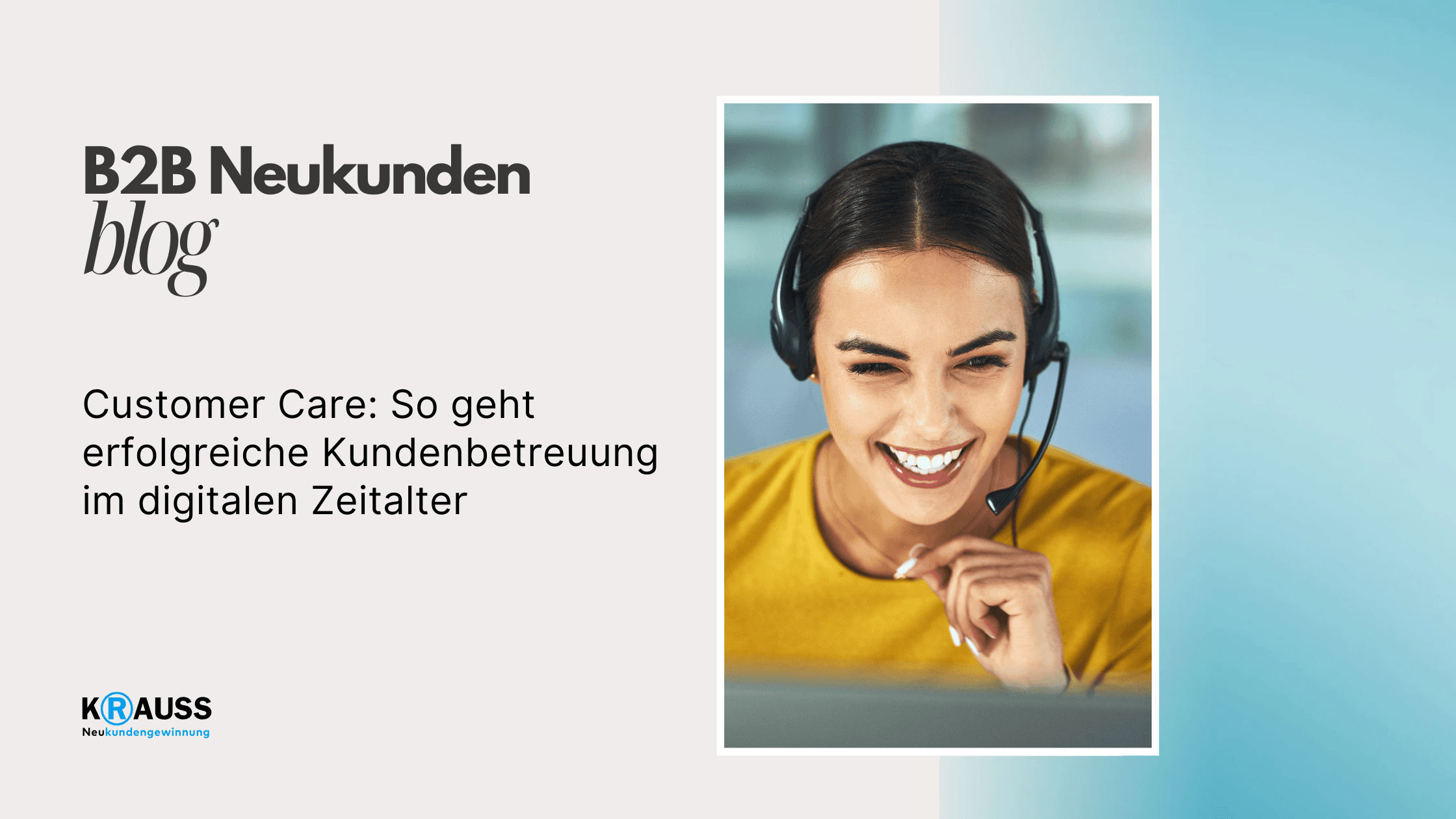 Customer Care: So geht erfolgreiche Kundenbetreuung im digitalen Zeitalter