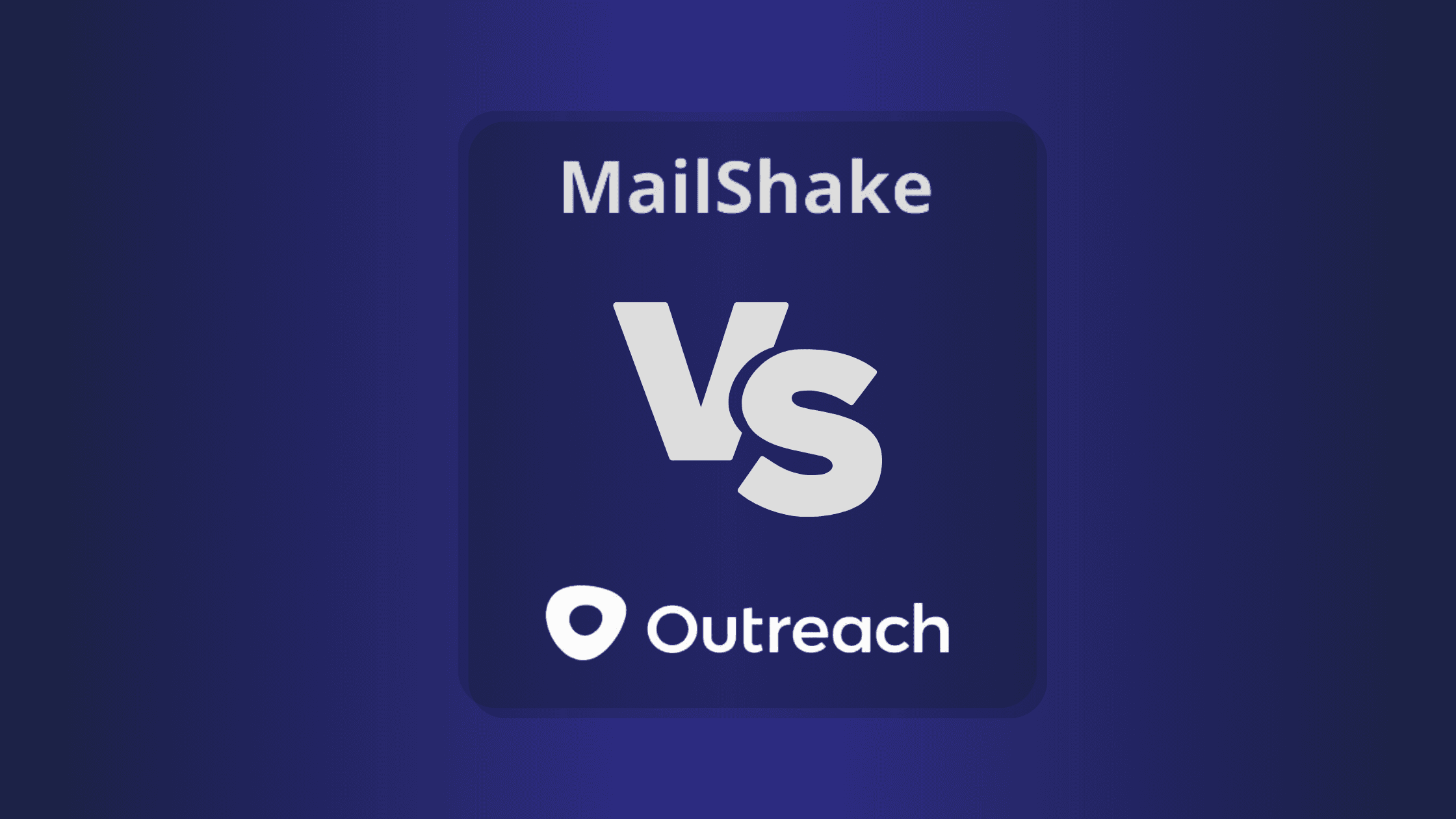 MailShake Vs Outreach