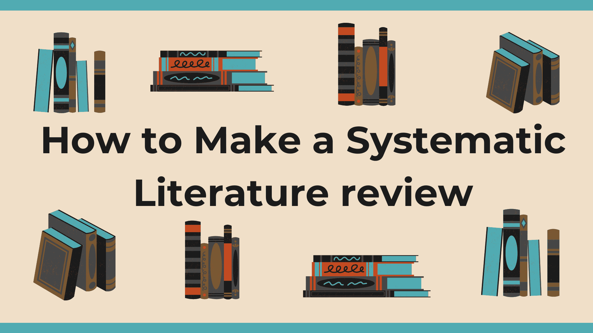 How to Conduct a Systematic Literature Review?