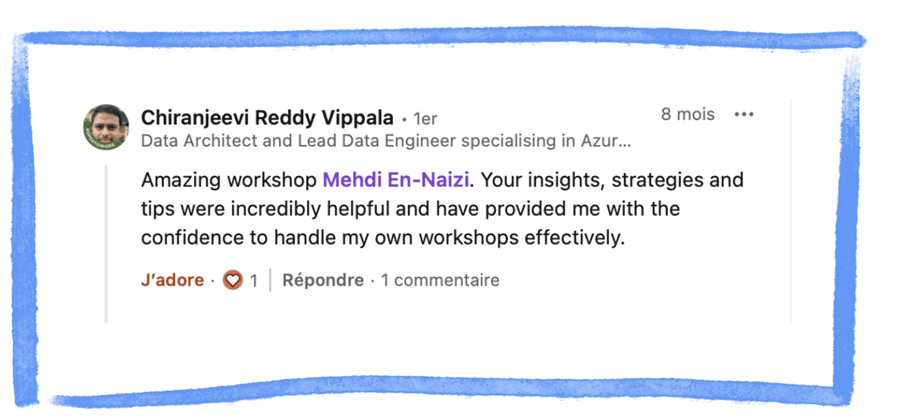 Testimonial from Chiranjeevi Reddy Vippala about insights from Mehdi En-Naizi’s workshop