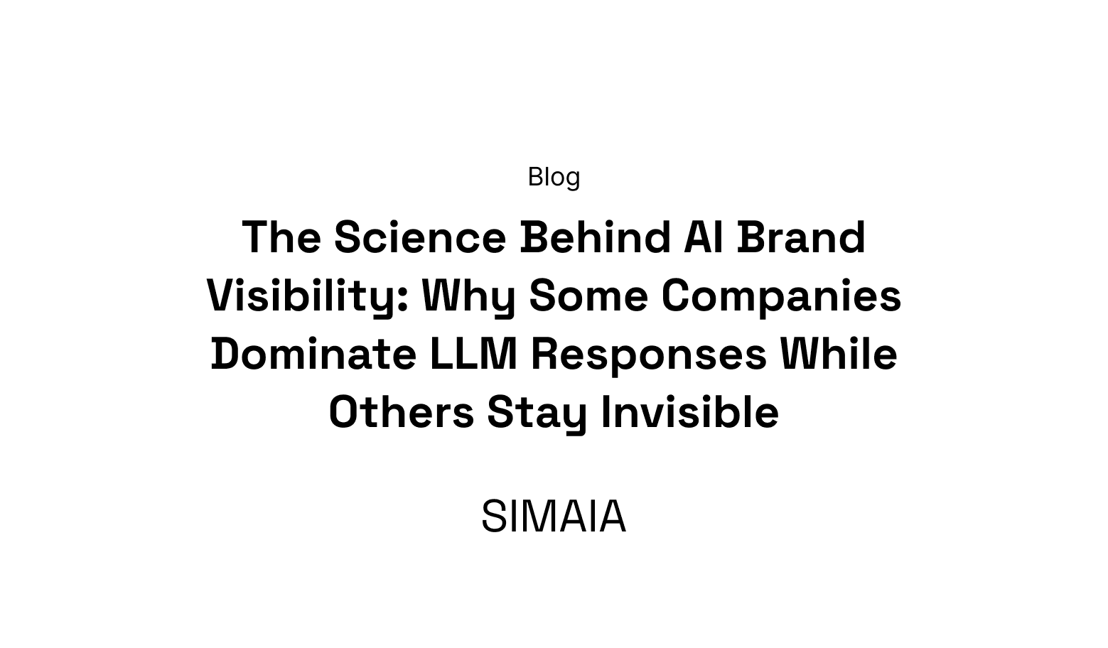 The Science Behind AI Brand Visibility: Why Some Companies Dominate LLM Responses While Others Stay Invisible