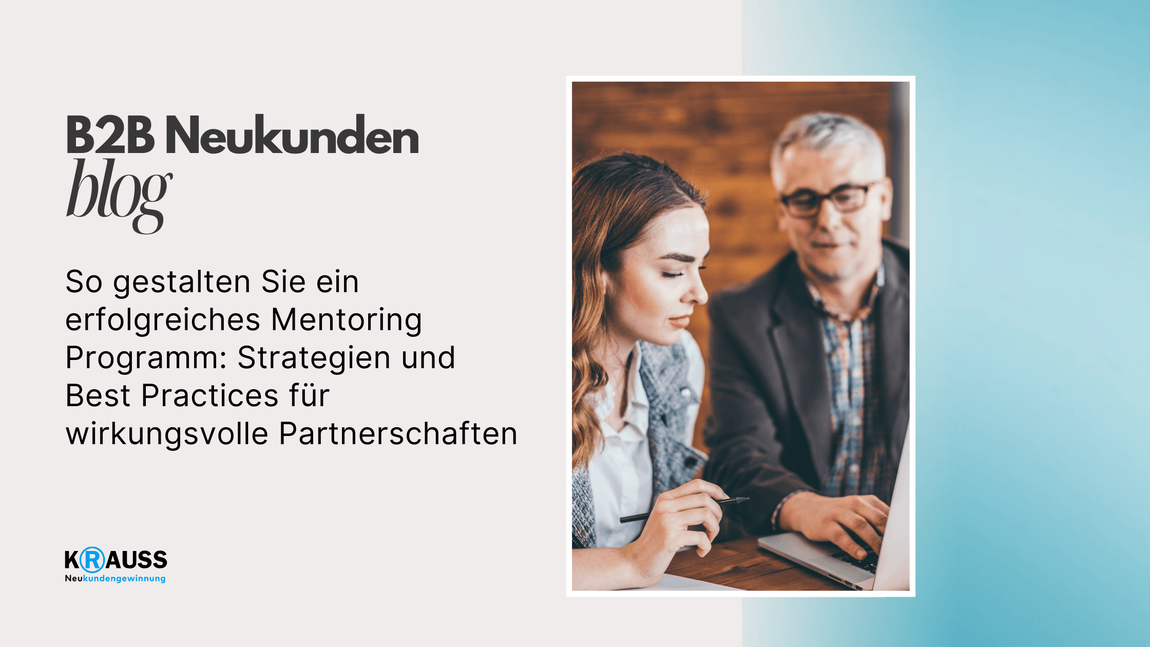 So gestalten Sie ein erfolgreiches Mentoring Programm: Strategien und Best Practices für wirkungsvolle Partnerschaften