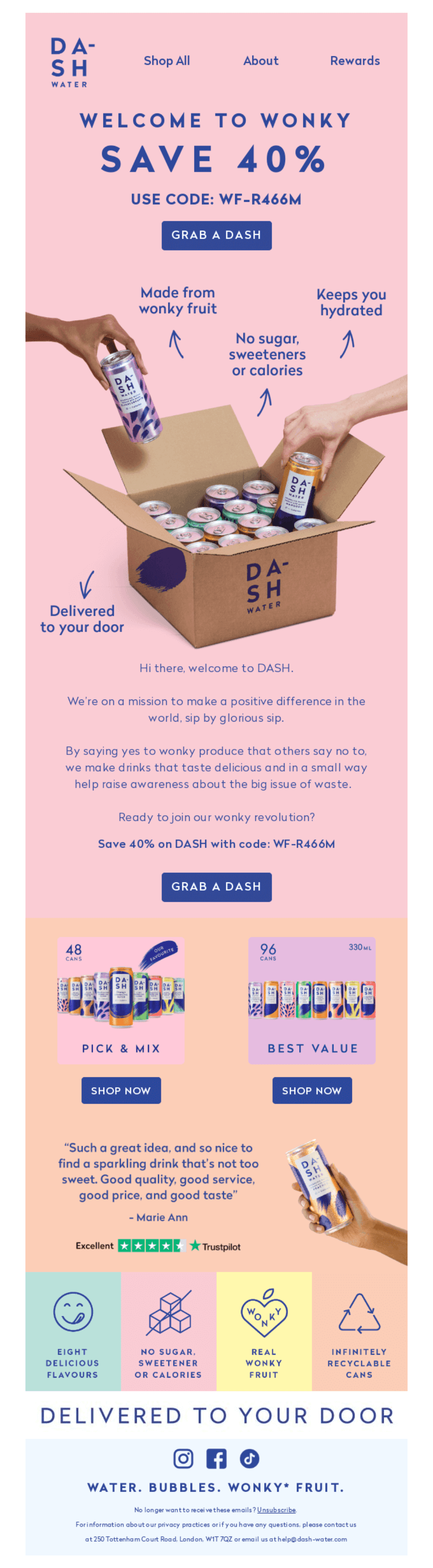 A pastel-themed email introducing DASH Water, emphasizing a 40% discount code, eco-friendly branding, and highlighting their unique selling point of using "wonky" fruit. Includes product visuals and customer testimonials for added credibility.