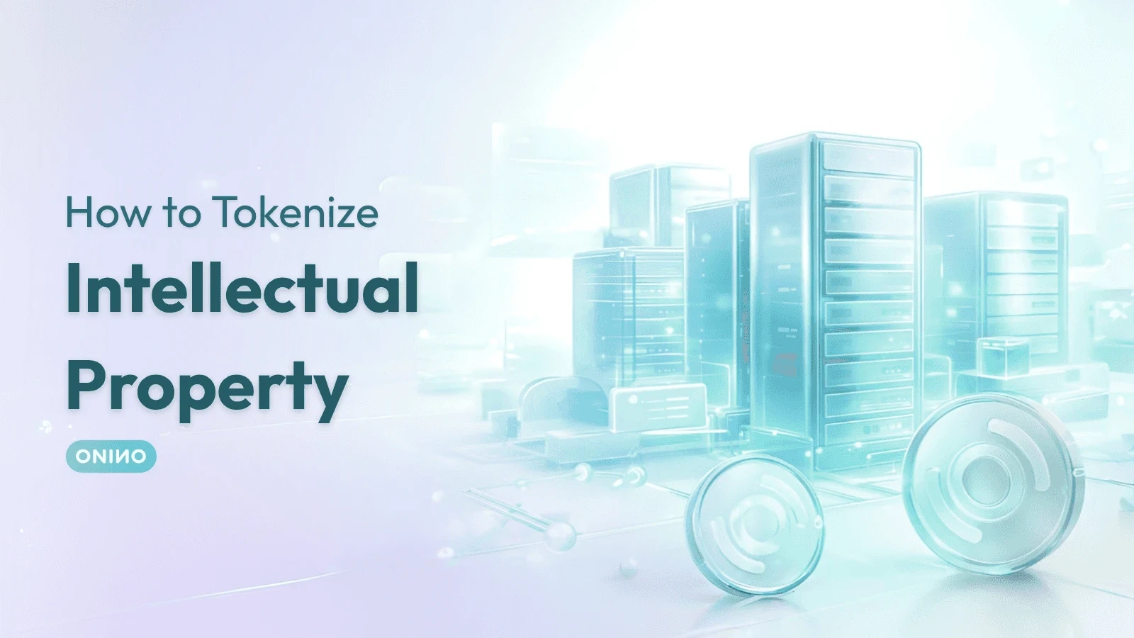 Digital server infrastructure and blockchain tokens illustrating how to tokenize intellectual property on-chain — ONINO