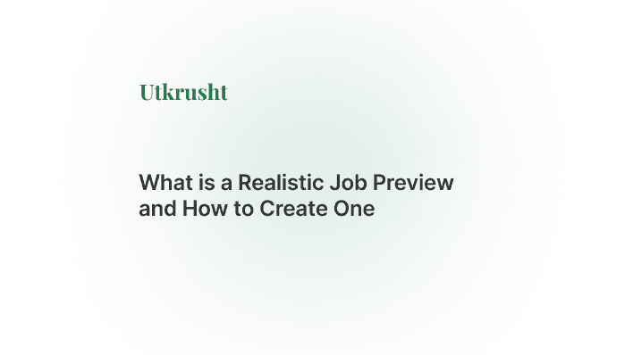 What is a Realistic Job Preview and How to Create One
