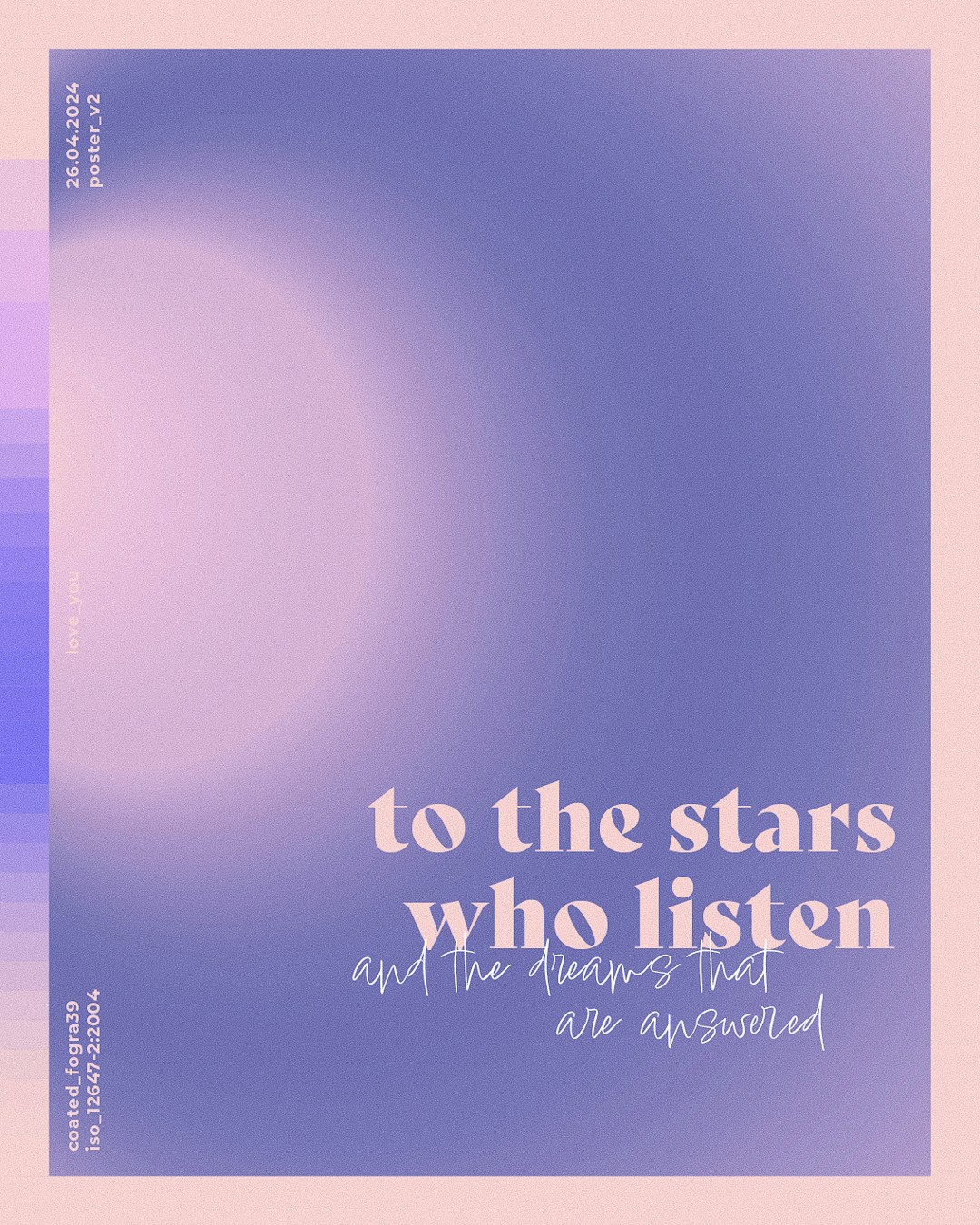 Colorful purple gradient poster design that says "to the stars who listen / and the dreams that are answered"
